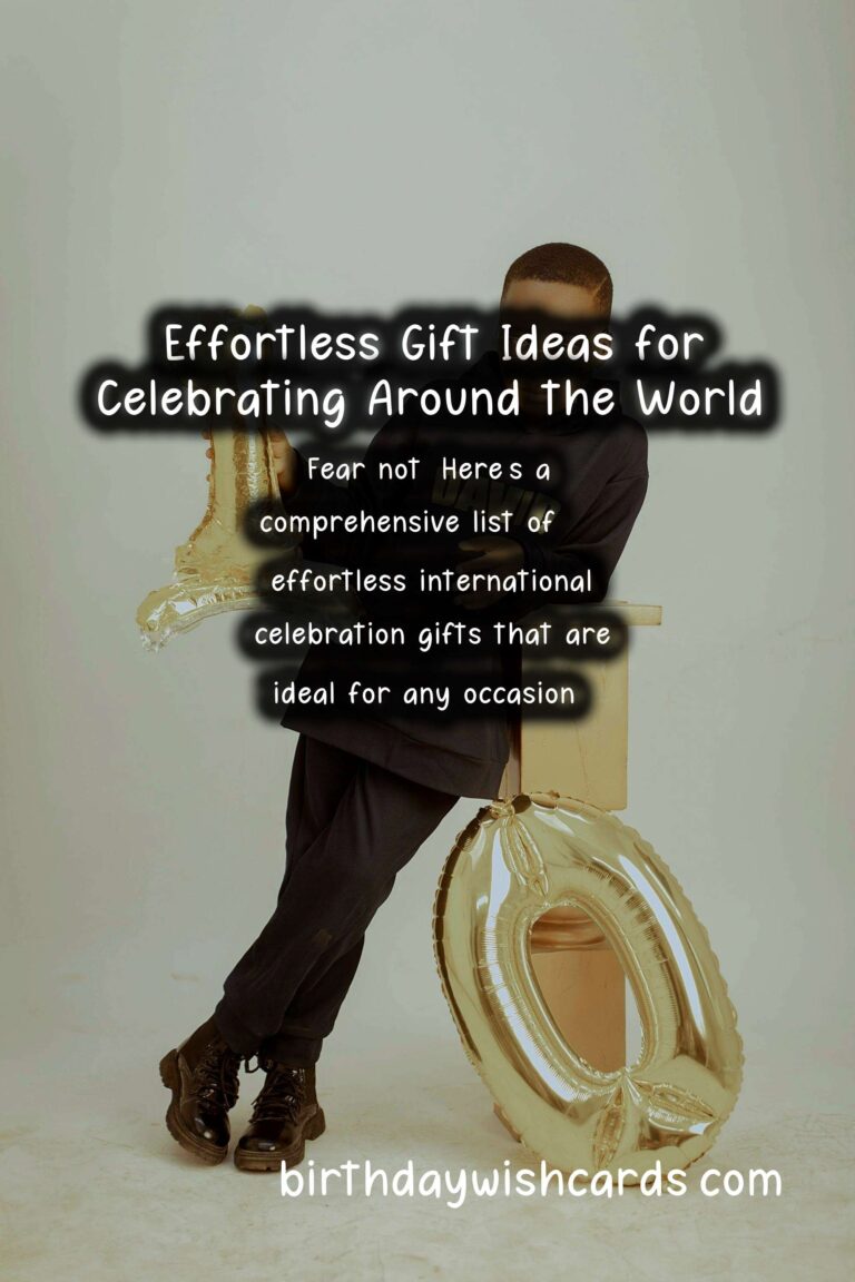 50 Effortless International Celebration Gifts Ideas for Global Celebrations