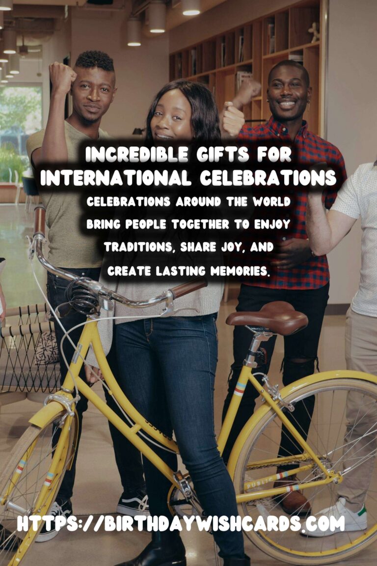 50 Incredible International Celebration Gifts Ideas for Global Celebrations