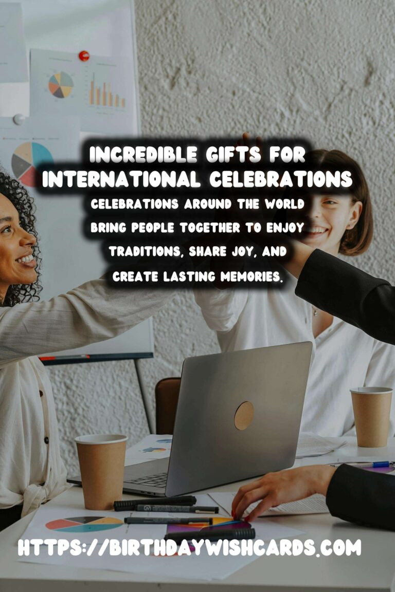 50 Incredible International Celebration Gifts Ideas for Global Celebrations