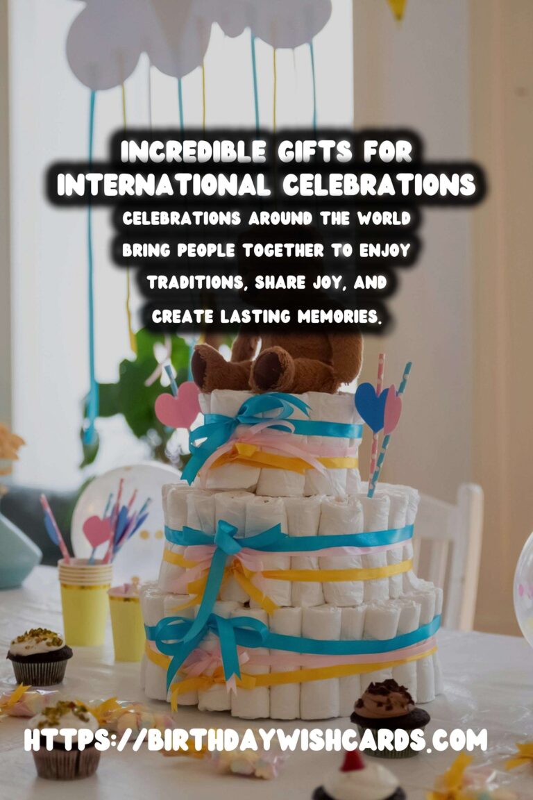 50 Incredible International Celebration Gifts Ideas for Global Celebrations