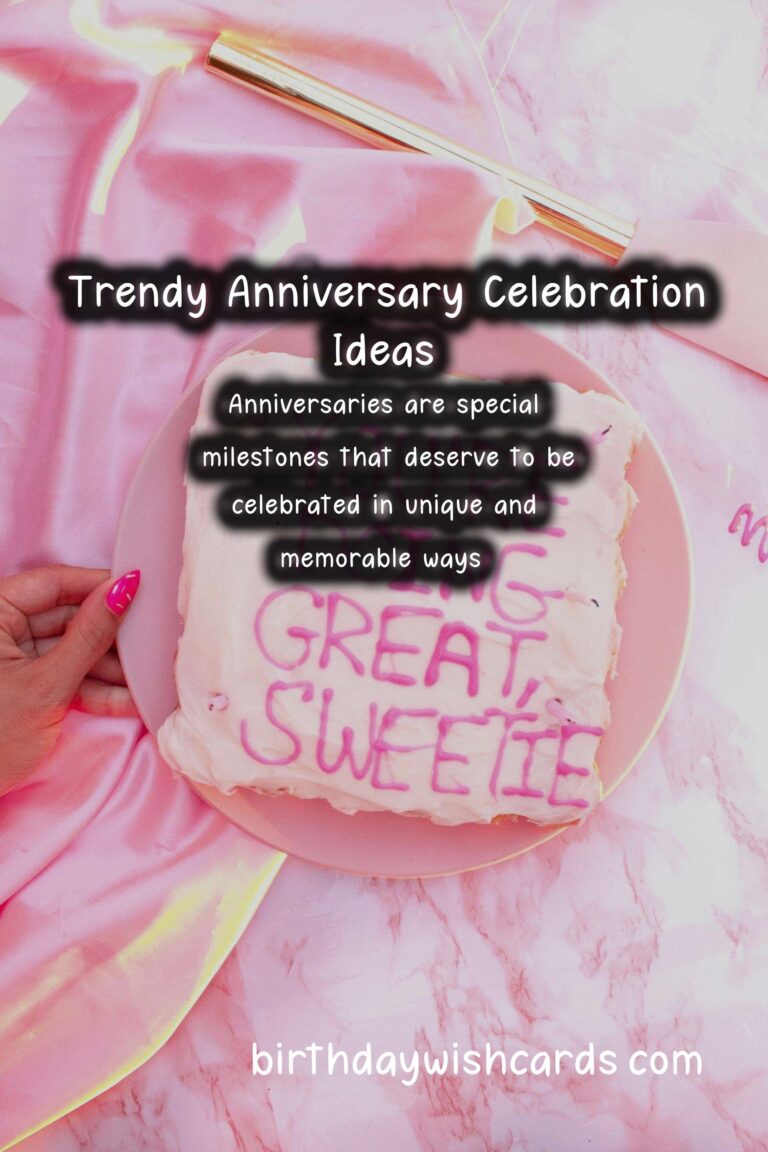 50 Trendy Anniversary Celebration Ideas for Unforgettable Memories
