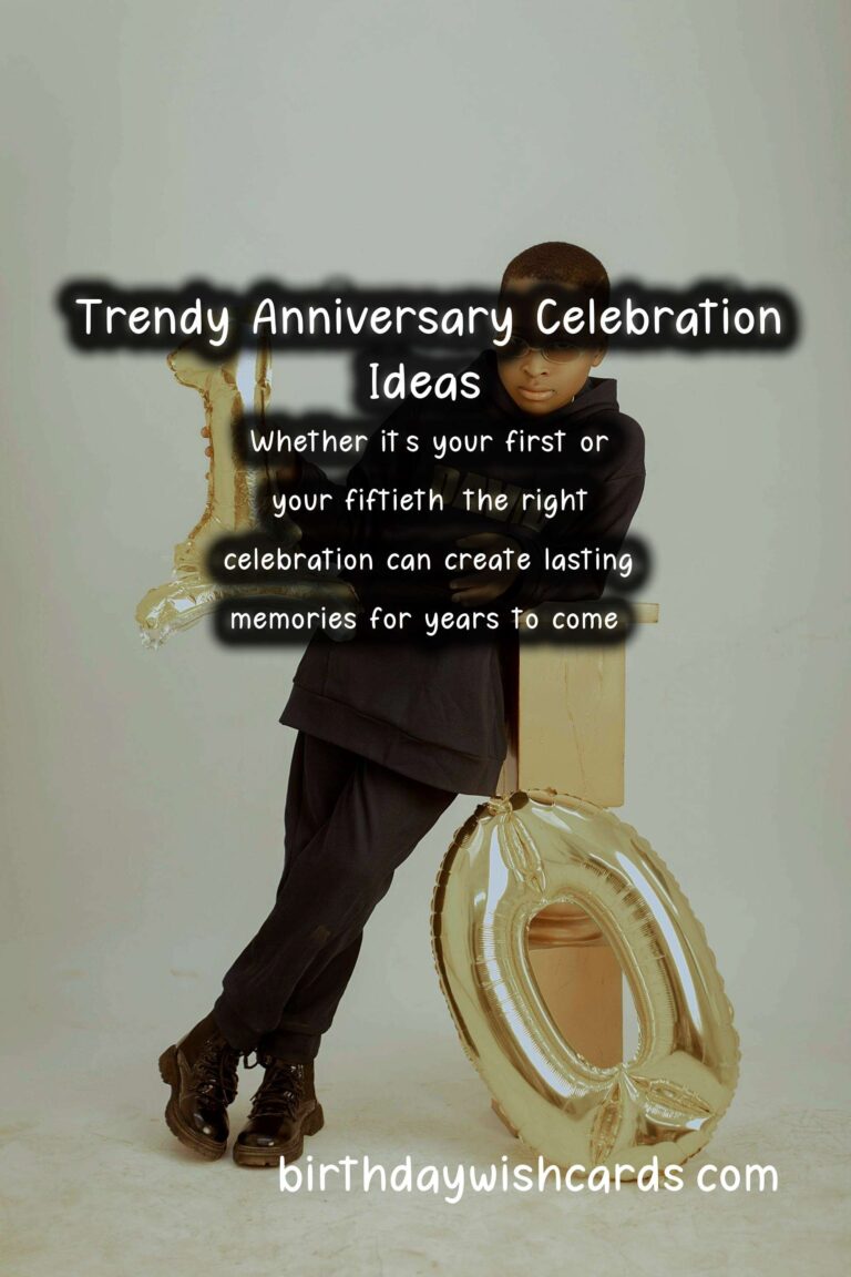 50 Trendy Anniversary Celebration Ideas for Unforgettable Memories