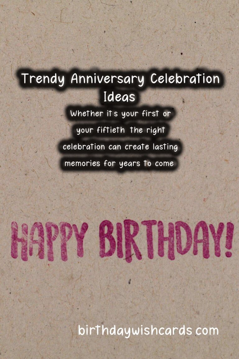50 Trendy Anniversary Celebration Ideas for Unforgettable Memories