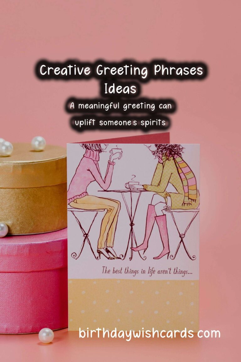 50 Unforgettable Meaningful Greeting Phrases Ideas for Wishes & Greetings