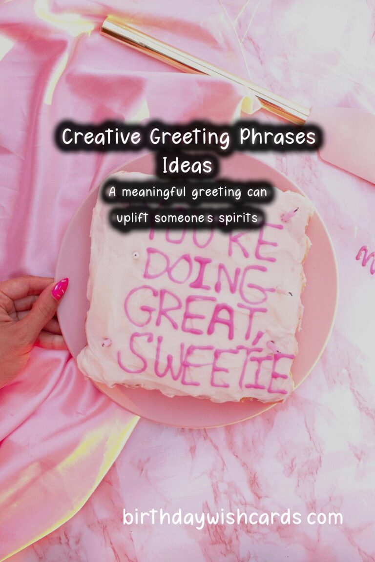 50 Unforgettable Meaningful Greeting Phrases Ideas for Wishes & Greetings