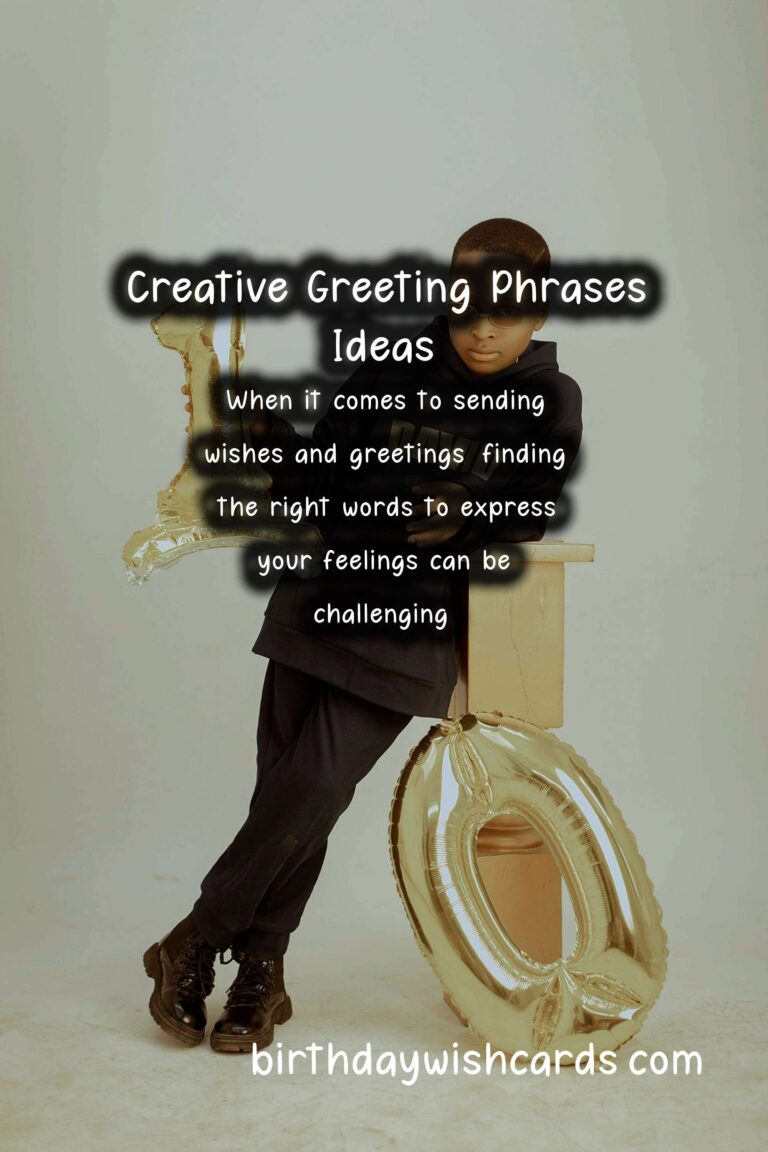 50 Unforgettable Meaningful Greeting Phrases Ideas for Wishes & Greetings