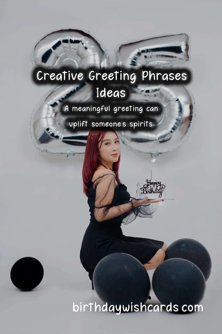 50 Unforgettable Meaningful Greeting Phrases Ideas for Wishes & Greetings