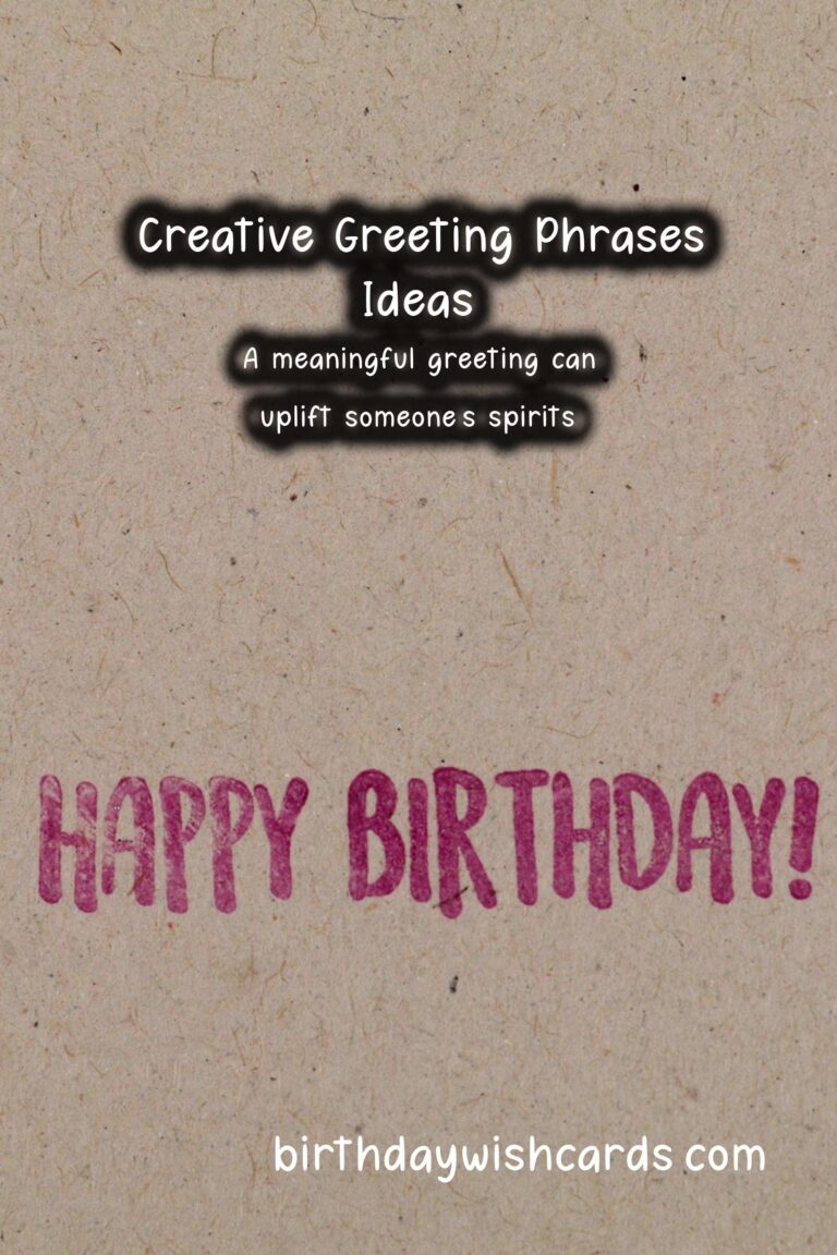 50 Unforgettable Meaningful Greeting Phrases Ideas for Wishes & Greetings