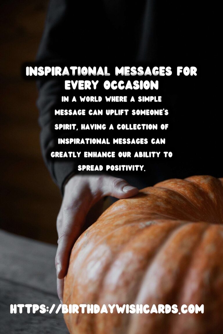 75 Effortless Inspirational Messages Ideas for Wishes & Greetings