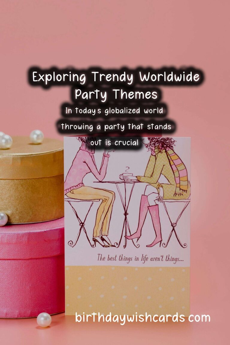 A Guide to Organizing Trendy Worldwide Party Themes