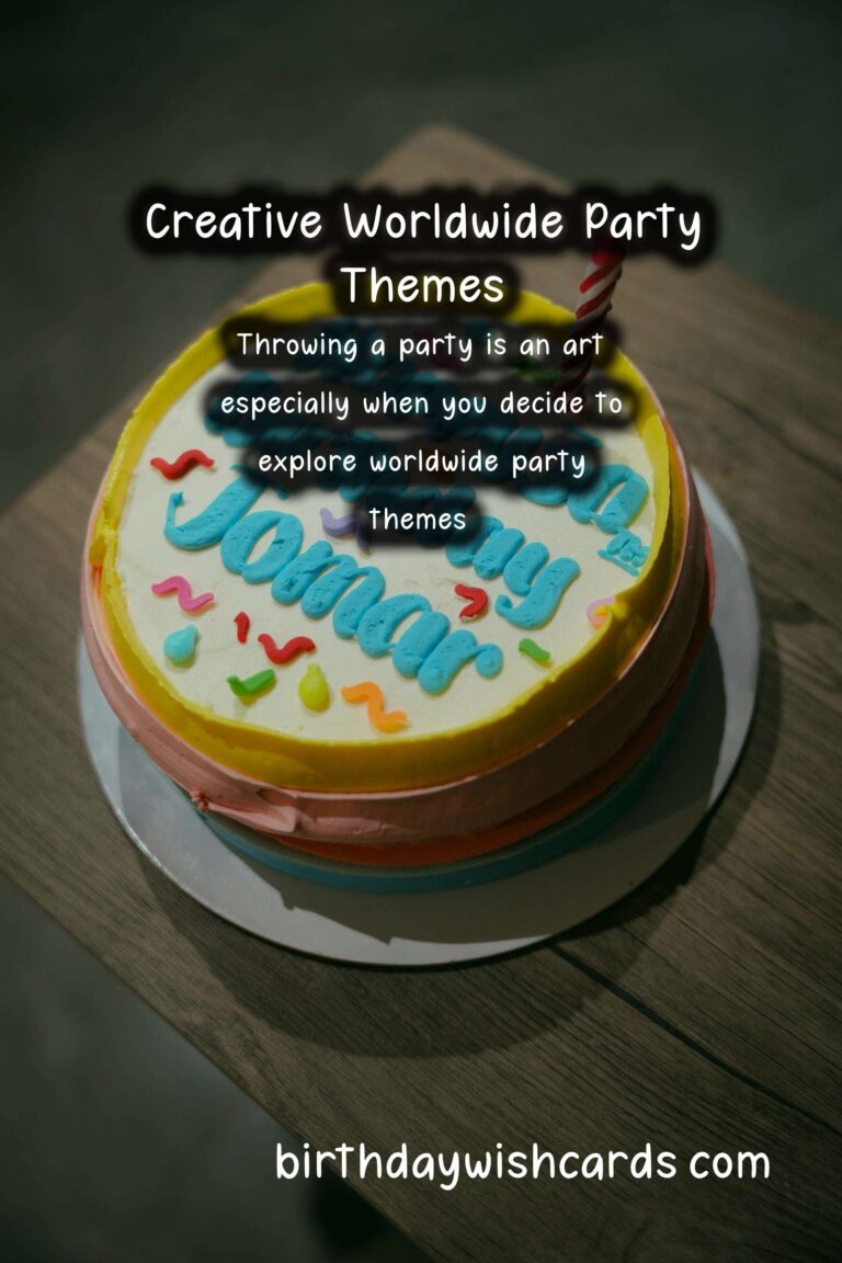 Amazing Ways to Organize Worldwide Party Themes