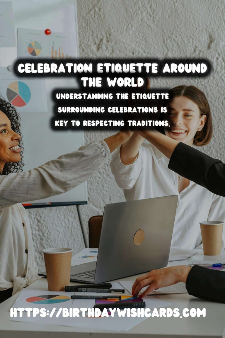 Amazing Ways to Write Celebration Etiquette Around the World
