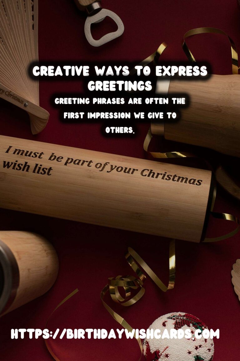 Amazing Ways to Write Meaningful Greeting Phrases