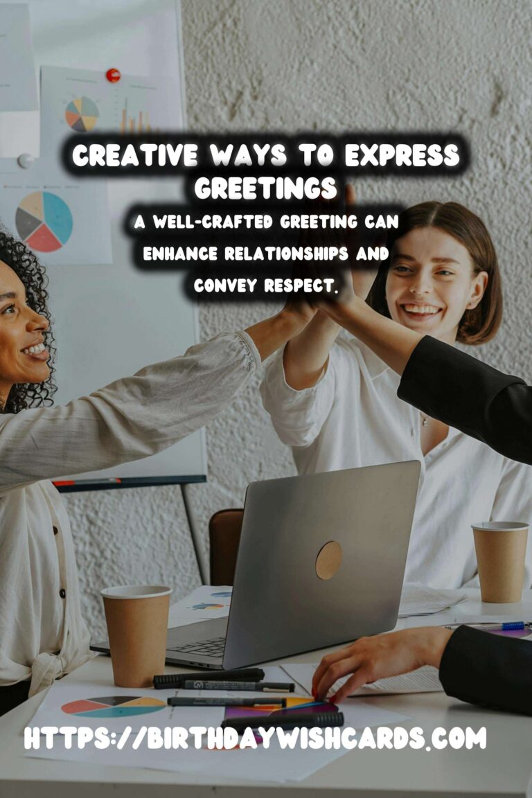 Amazing Ways to Write Meaningful Greeting Phrases