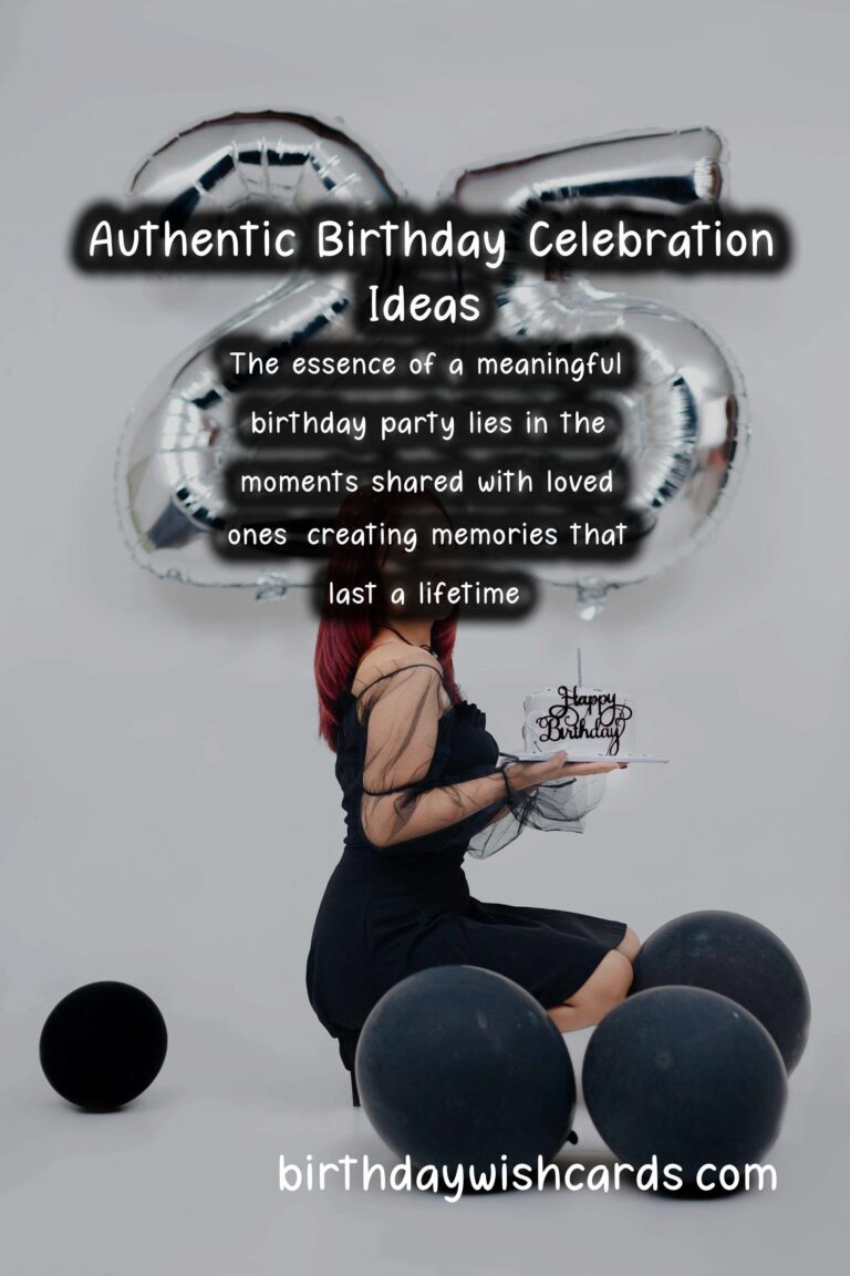 Authentic Birthday Celebration Ideas That Inspire Connection