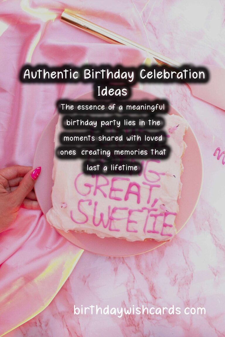 Authentic Birthday Celebration Ideas That Inspire Connection