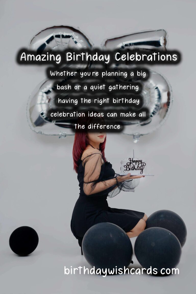 Best Birthday Celebration Ideas to Make Your Day Special