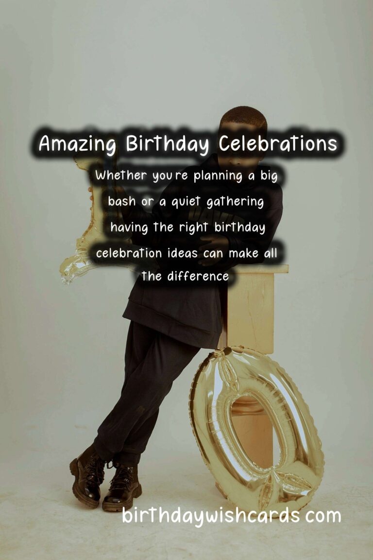 Best Birthday Celebration Ideas to Make Your Day Special