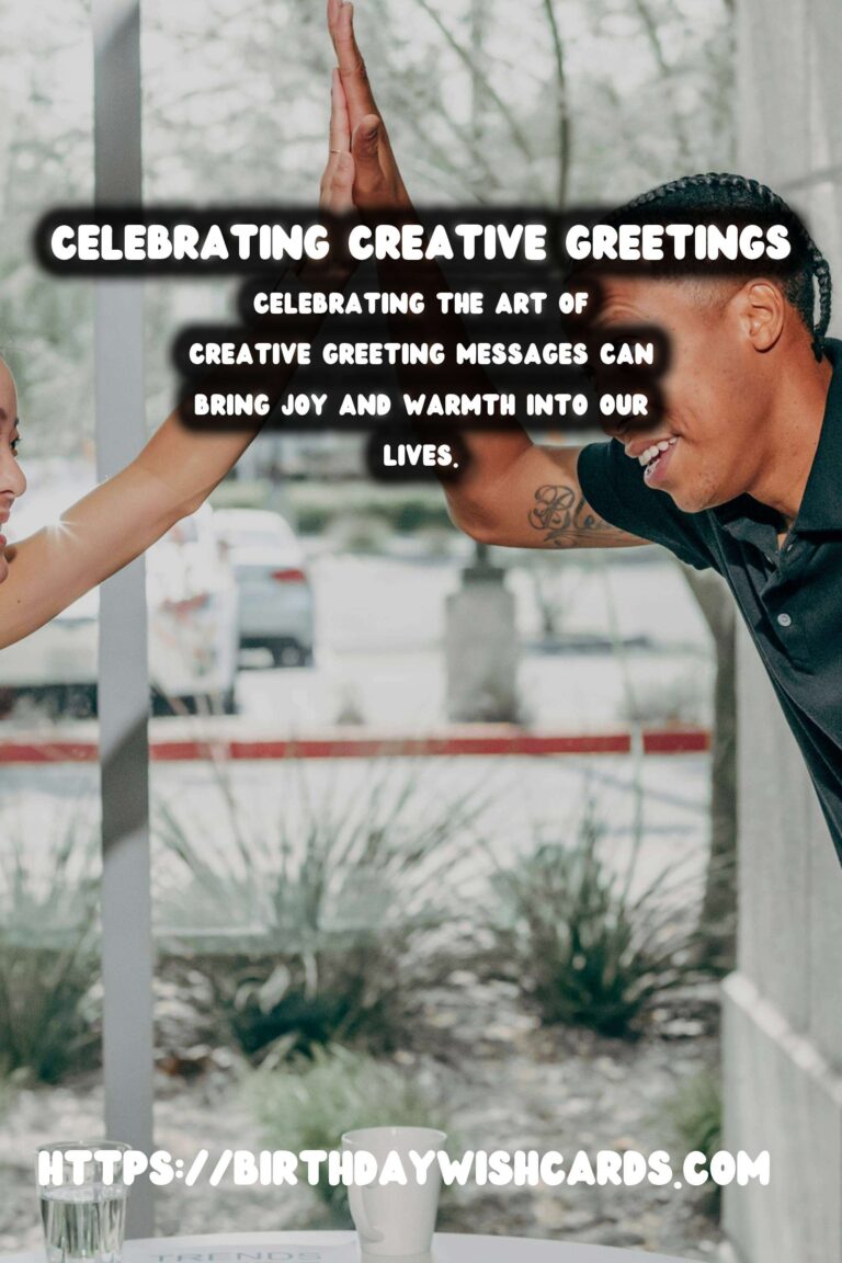 Best Ways to Celebrate Creative Greeting Messages