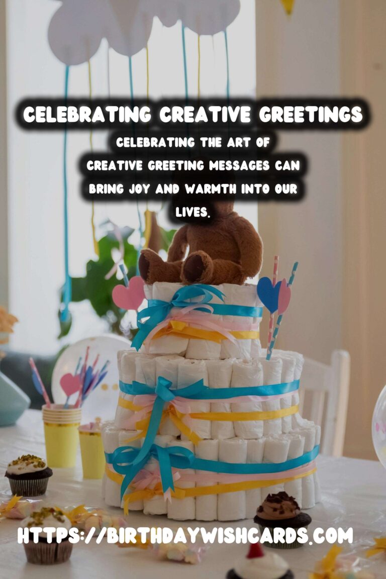 Best Ways to Celebrate Creative Greeting Messages