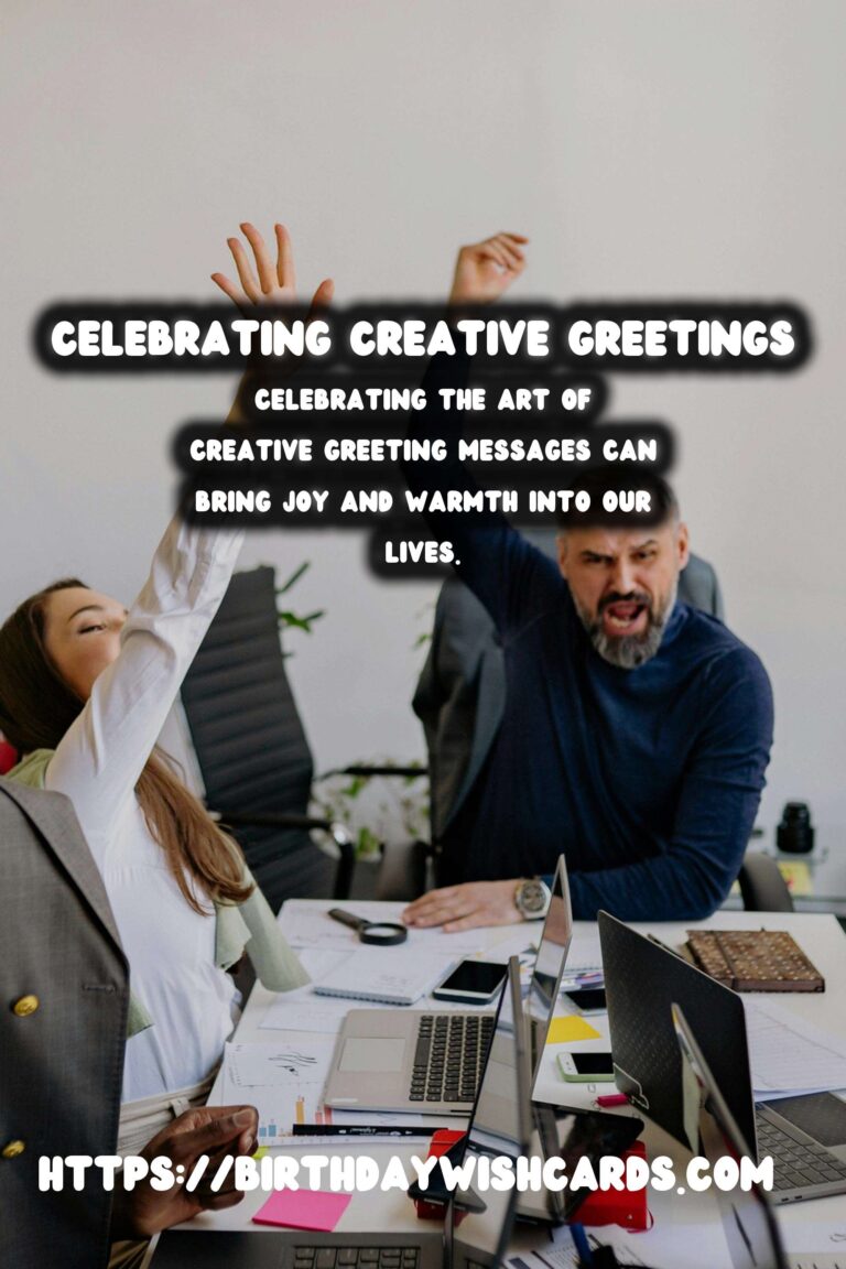 Best Ways to Celebrate Creative Greeting Messages