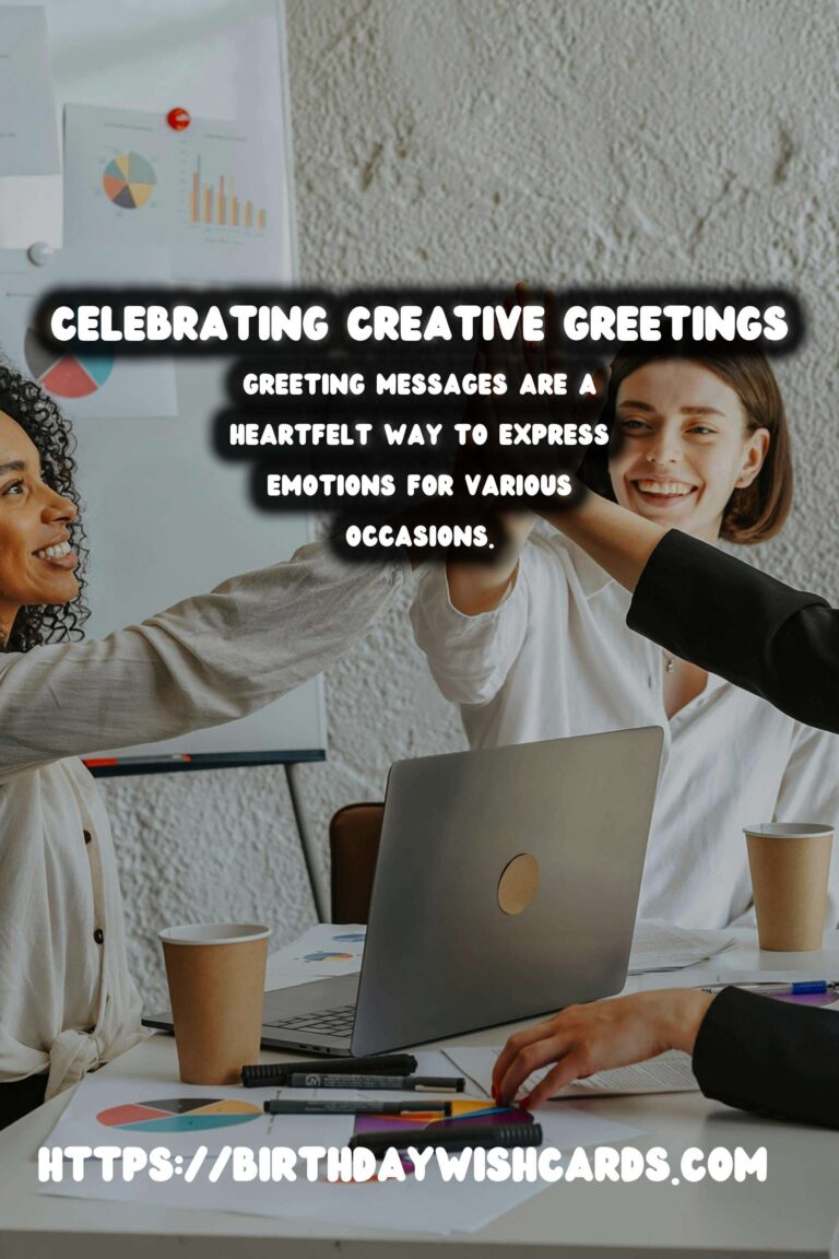 Best Ways to Celebrate Creative Greeting Messages