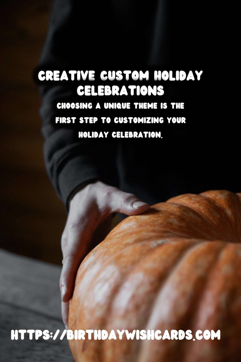 Best Ways to Customize Holiday Celebration Ideas