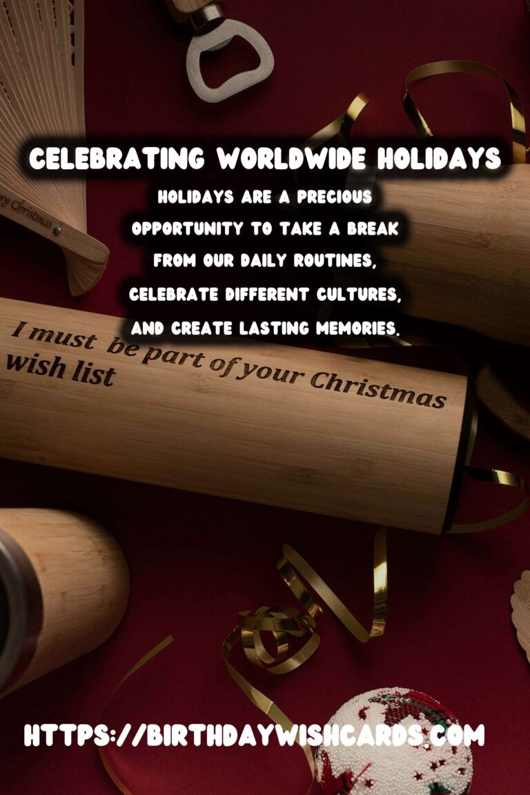Bold Ways to Celebrate Worldwide Holidays to Make Your Day Special