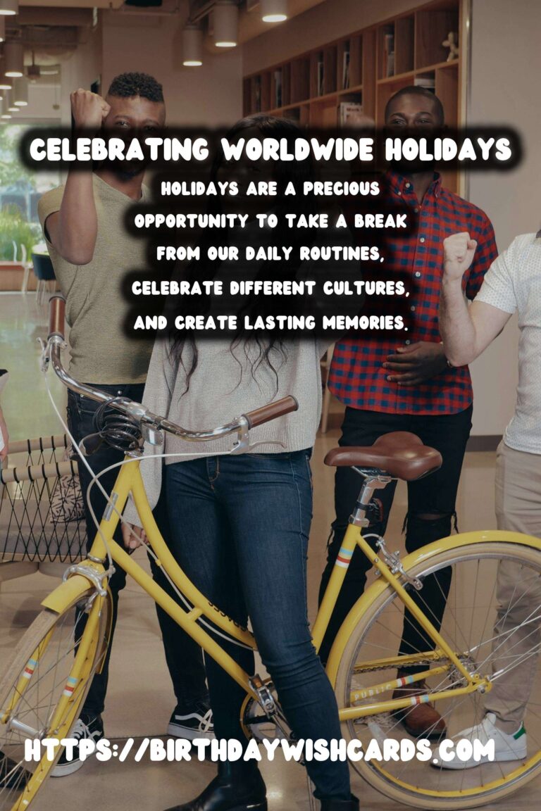 Bold Ways to Celebrate Worldwide Holidays to Make Your Day Special