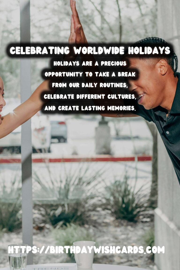 Bold Ways to Celebrate Worldwide Holidays to Make Your Day Special