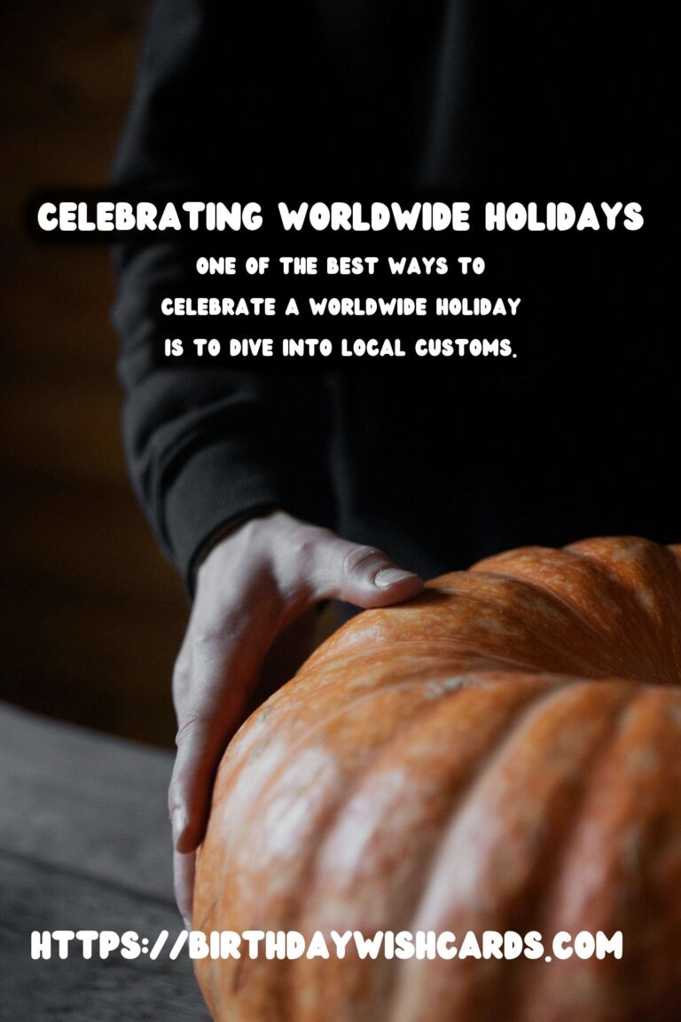 Bold Ways to Celebrate Worldwide Holidays to Make Your Day Special