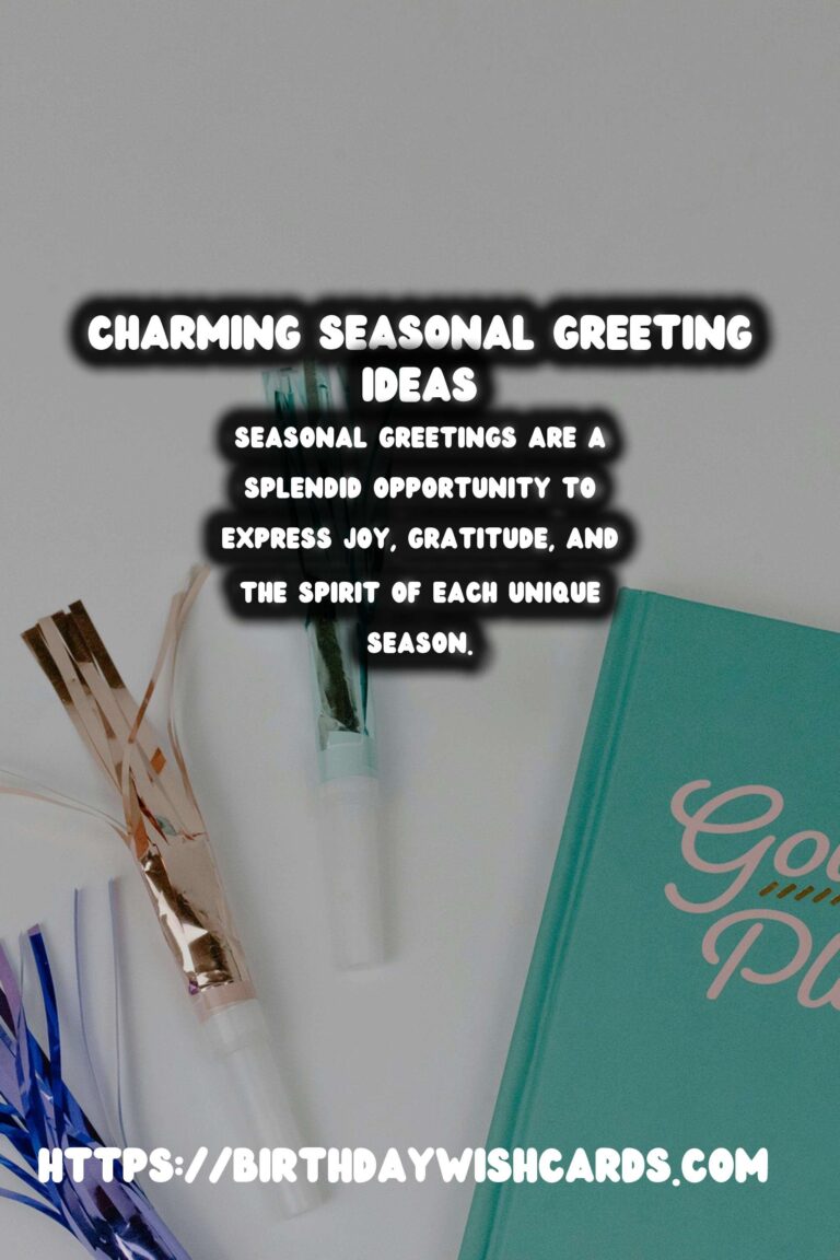 Charming Ways to Celebrate Seasonal Greeting Ideas