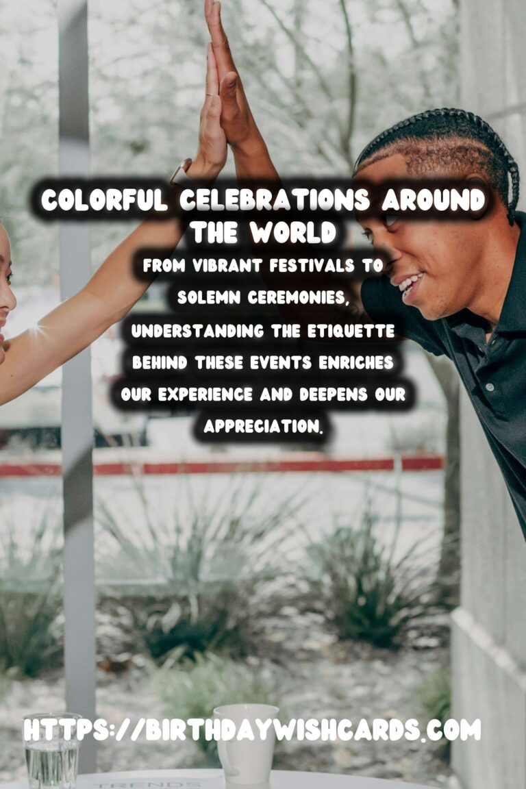 Colorful Celebration Etiquette Around the World For the Whole Family