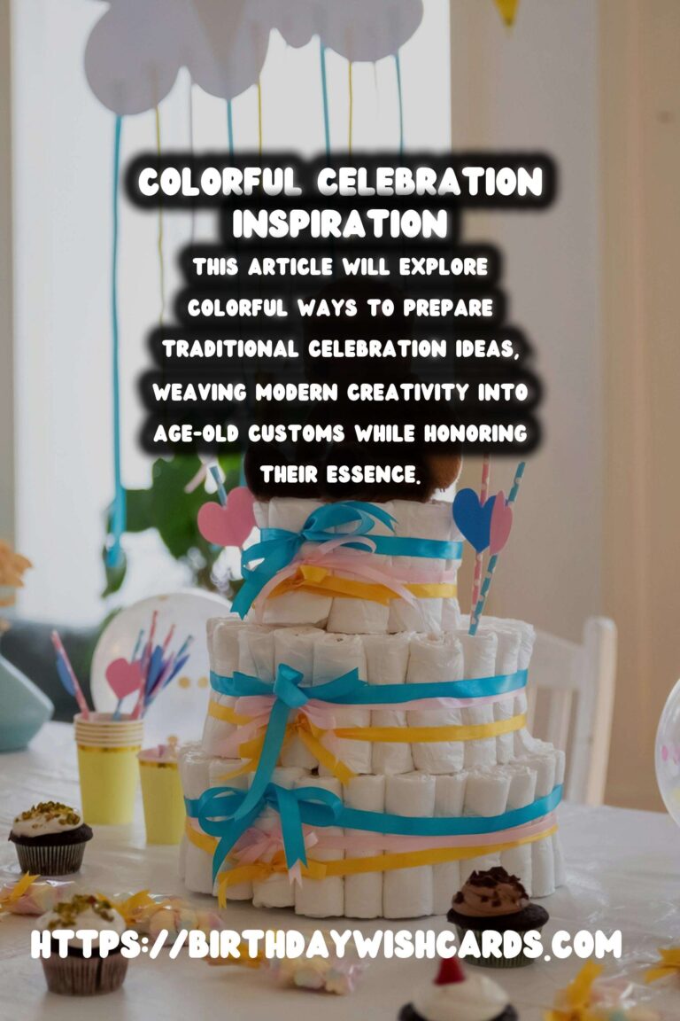 Colorful Ways to Prepare Tradition-Based Celebration Ideas