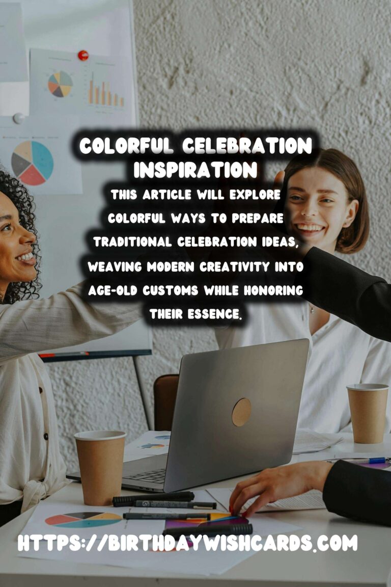 Colorful Ways to Prepare Tradition-Based Celebration Ideas