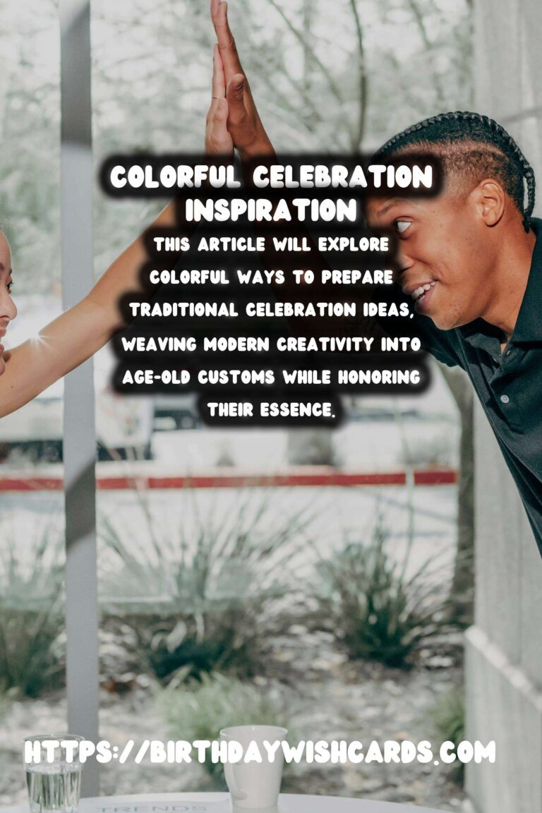 Colorful Ways to Prepare Tradition-Based Celebration Ideas