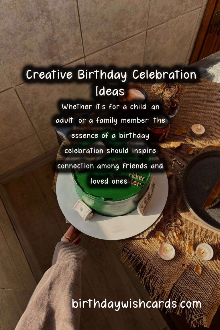 Creative Birthday Celebration Ideas That Inspire Connection