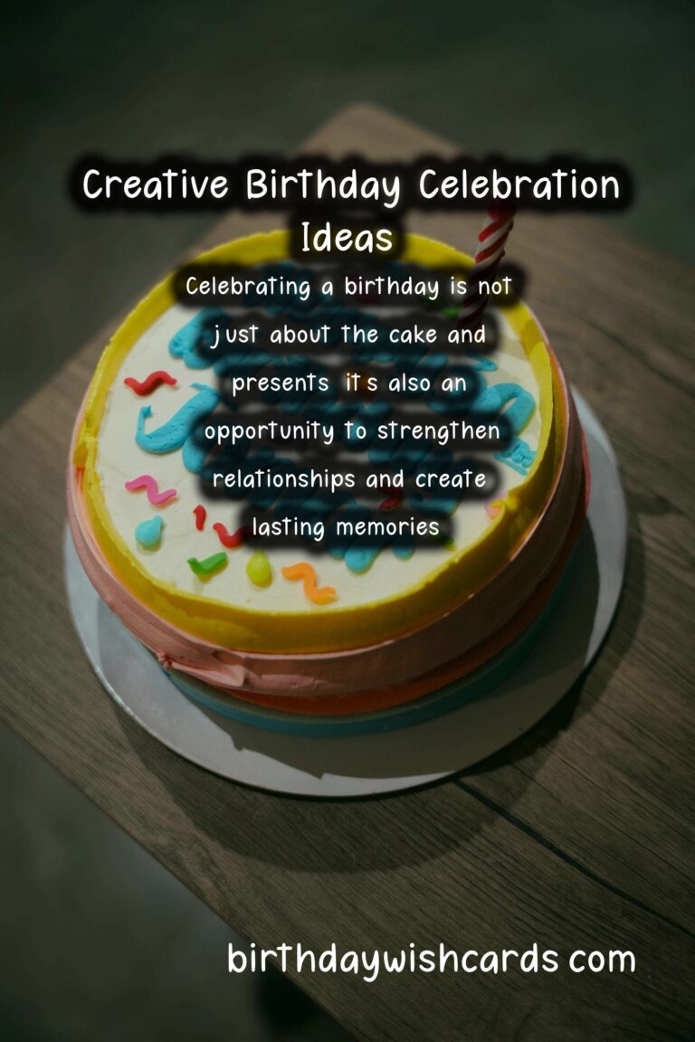 Creative Birthday Celebration Ideas That Inspire Connection