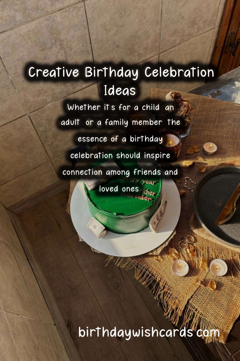 Creative Birthday Celebration Ideas That Inspire Connection