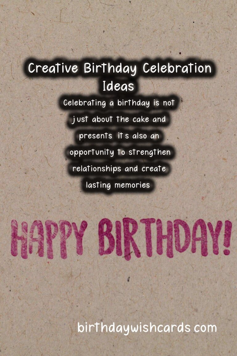 Creative Birthday Celebration Ideas That Inspire Connection