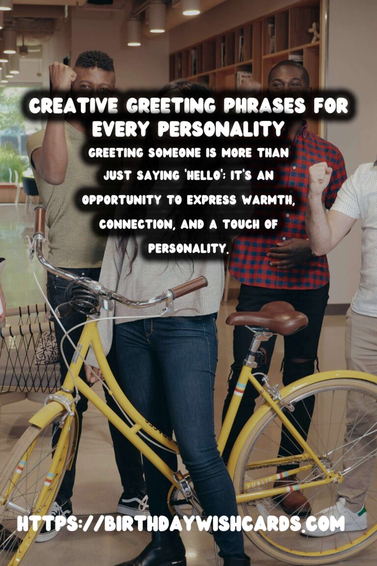 Creative Meaningful Greeting Phrases For Every Personality