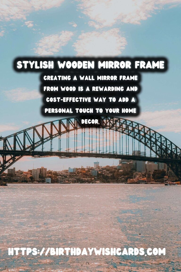 DIY Wall Mirror Frame: Enhance Your Home Decor with Woodworking