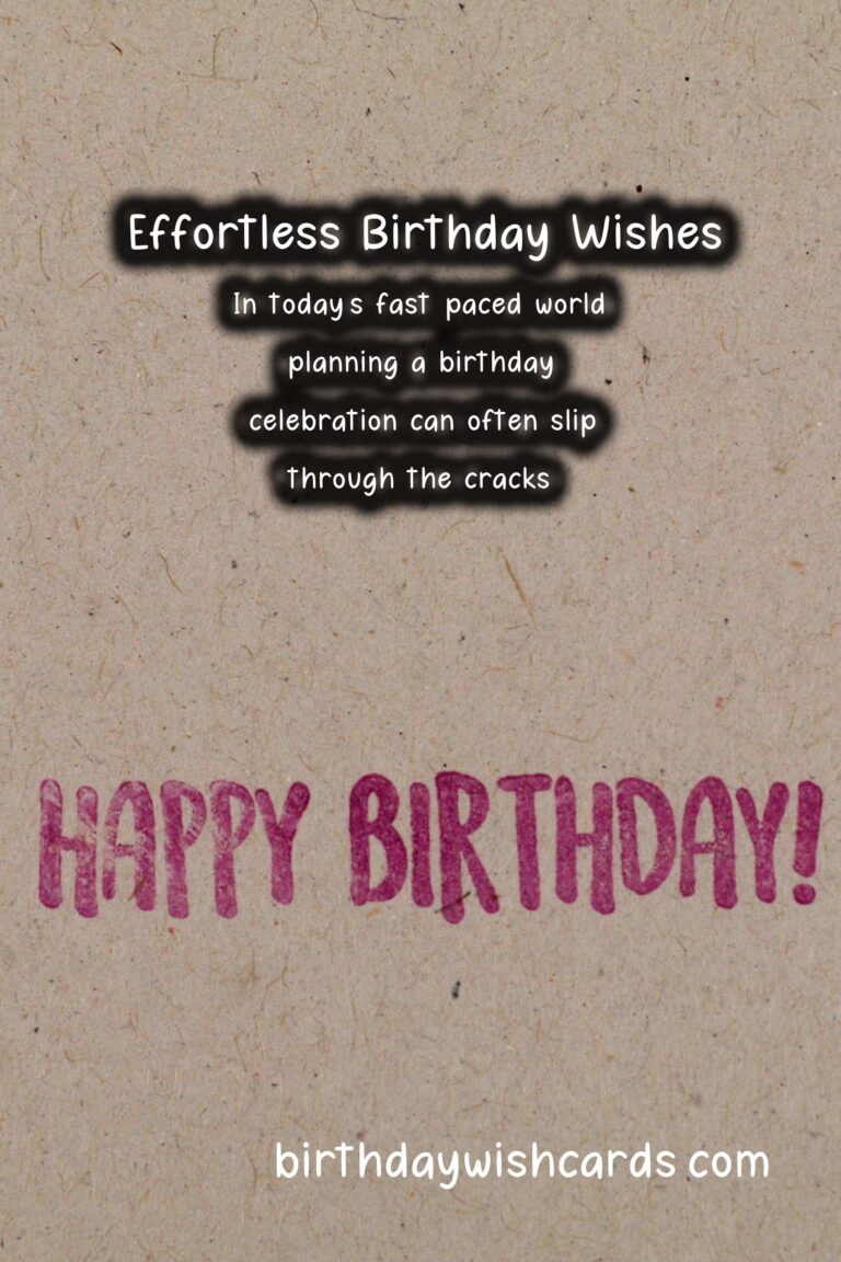 Effortless Birthday Wishes For Last-Minute Planning