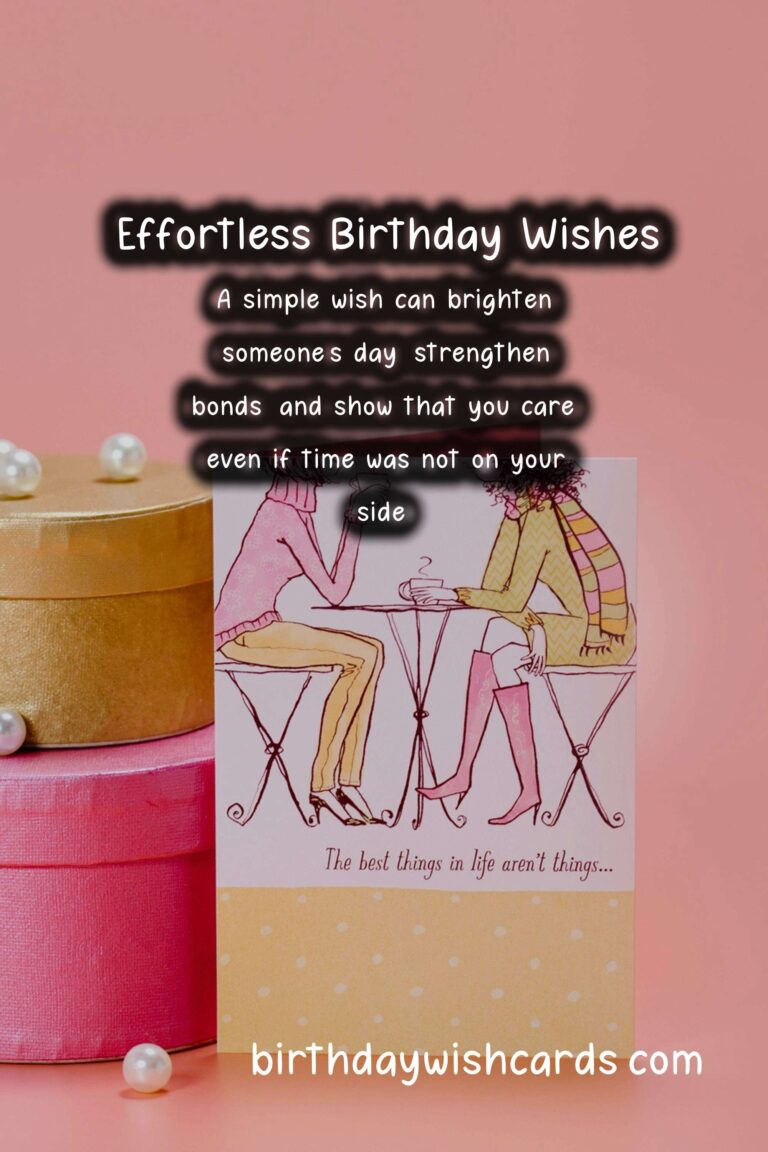 Effortless Birthday Wishes For Last-Minute Planning