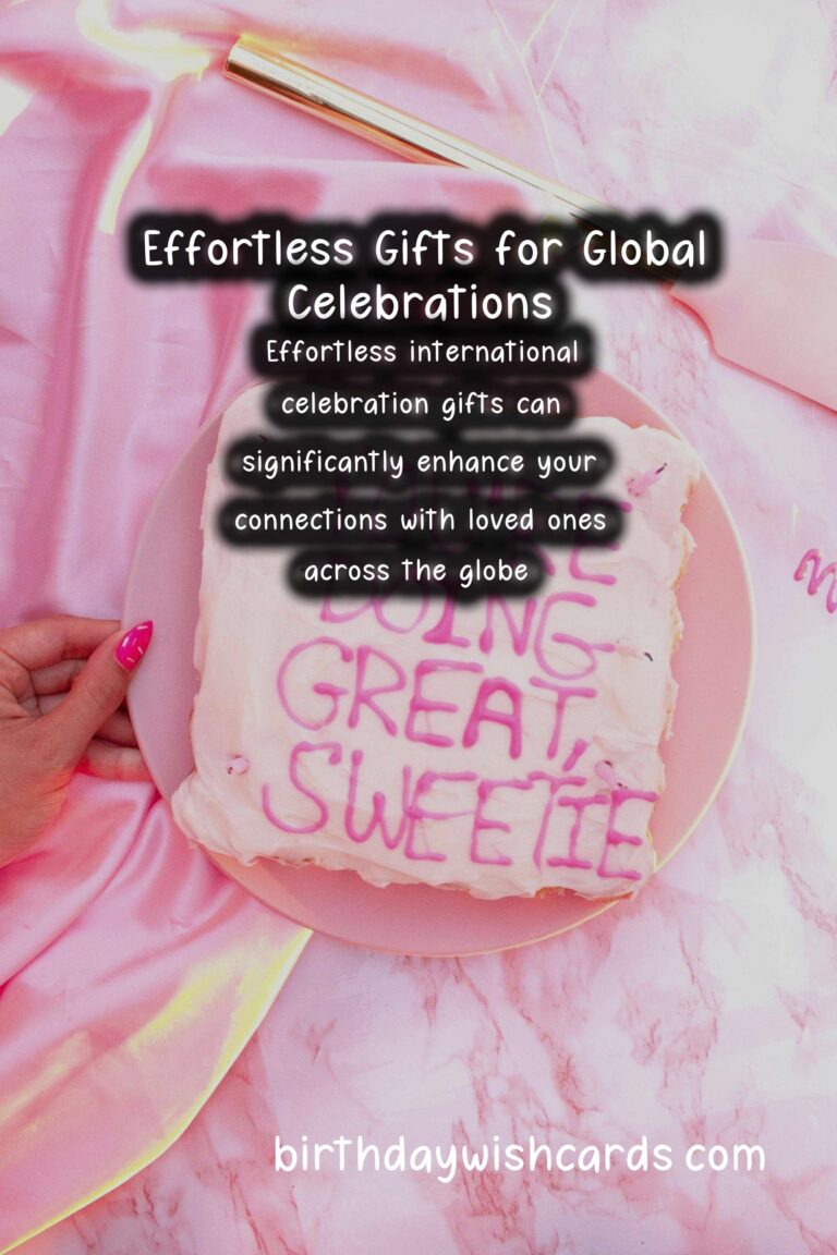 Effortless International Celebration Gifts That Inspire Connection