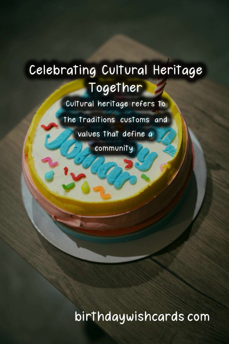 Effortless Ways to Celebrate Cultural Heritage: Celebration Tips