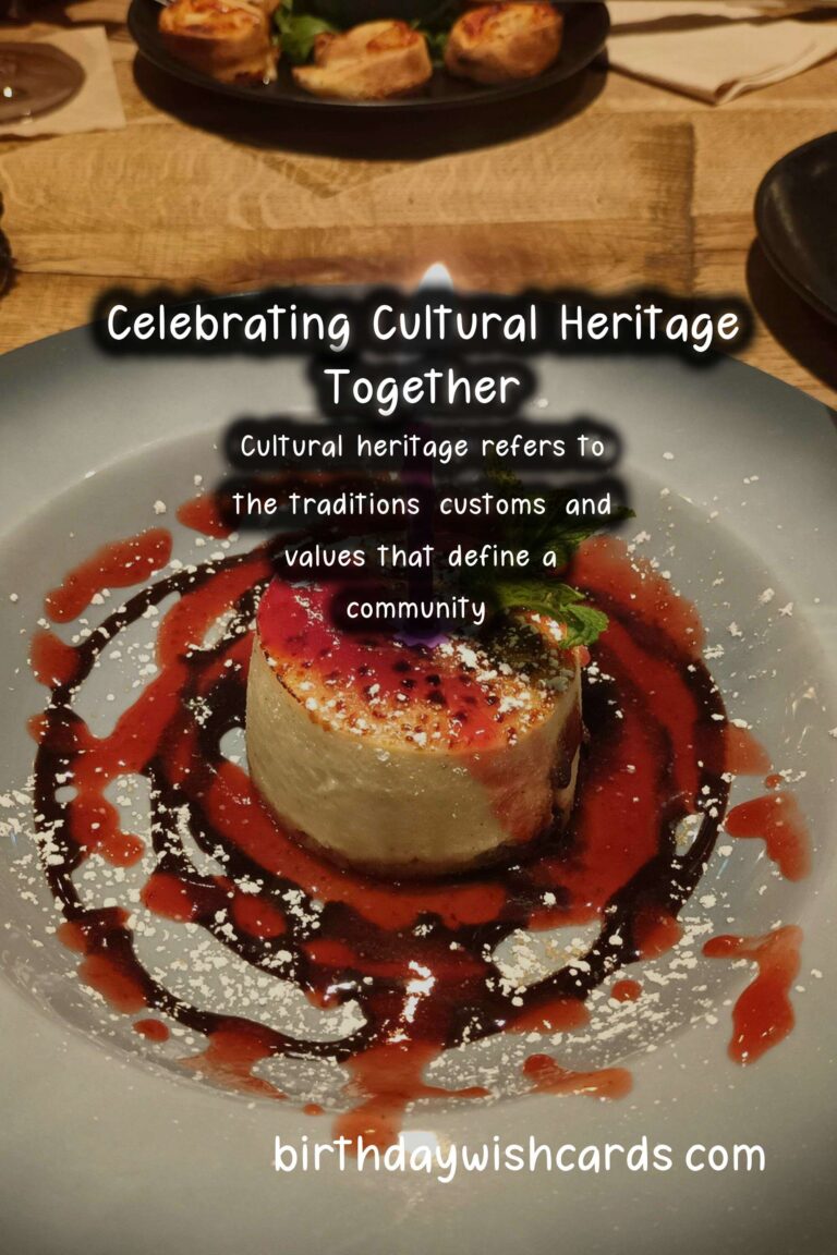 Effortless Ways to Celebrate Cultural Heritage: Celebration Tips