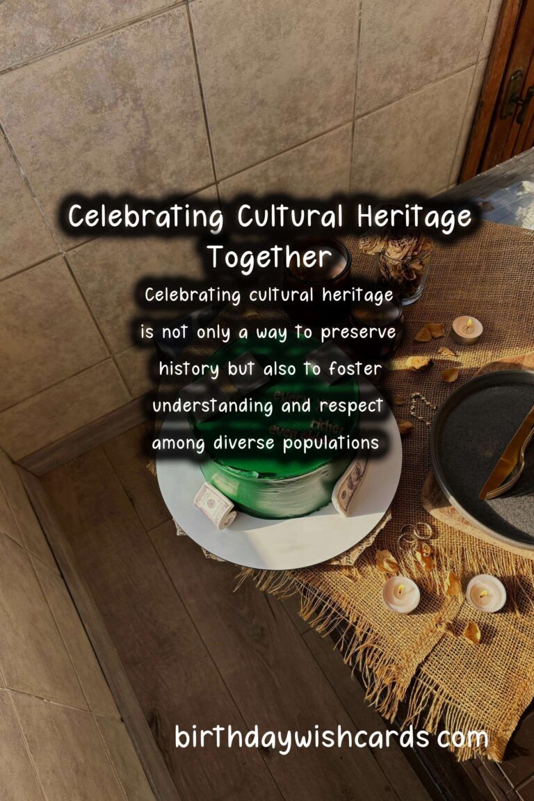 Effortless Ways to Celebrate Cultural Heritage: Celebration Tips