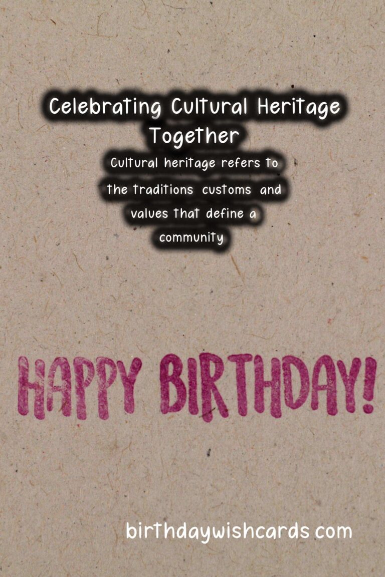 Effortless Ways to Celebrate Cultural Heritage: Celebration Tips