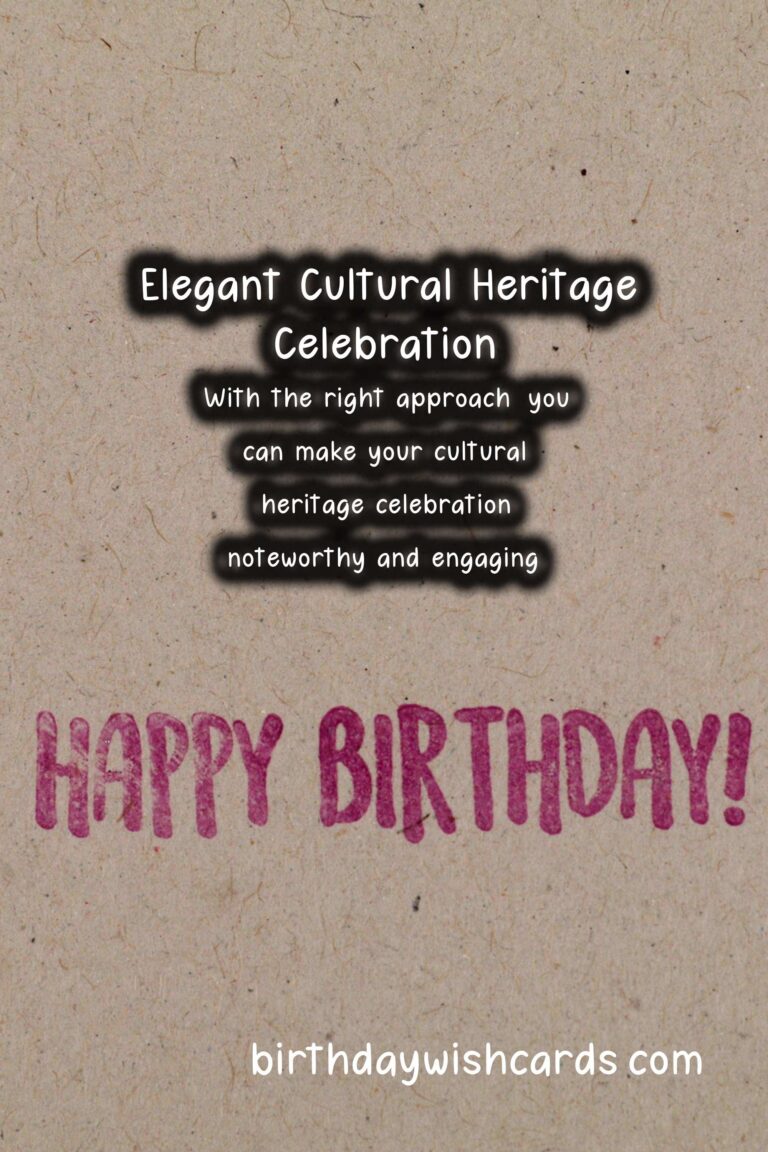 Elegant Cultural Heritage Celebration Tips For Social Media